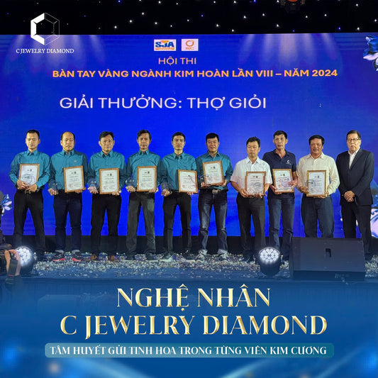 NGHỆ NHÂN C JEWELRY DIAMOND – TINH HOA NGÀNH KIM HOÀN TRONG TỪNG CHẾ TÁC