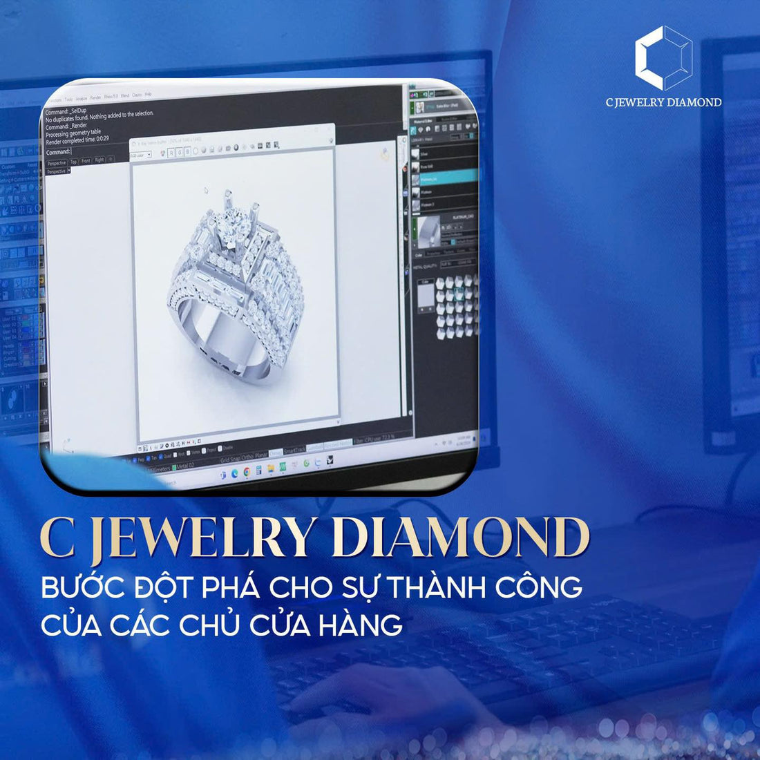 C JEWELRY DIAMOND - BƯỚC ĐỘT PHÁ CHO SỰ THÀNH CÔNG CỦA CÁC CHỦ CỬA HÀNG