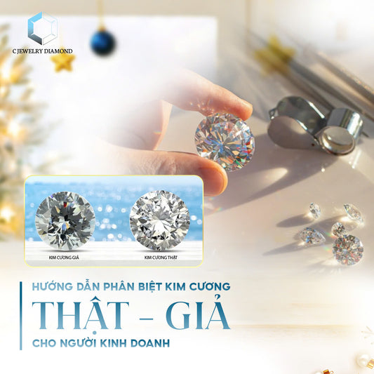 CÁCH PHÂN BIỆT KIM CƯƠNG THẬT GIẢ – HƯỚNG DẪN CHI TIẾT DÀNH CHO NGƯỜI KINH DOANH